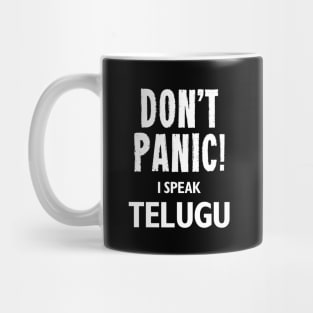 Don't Panic! I Speak Telugu Mug